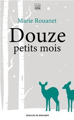 Douze petits mois - Marie Rouanet