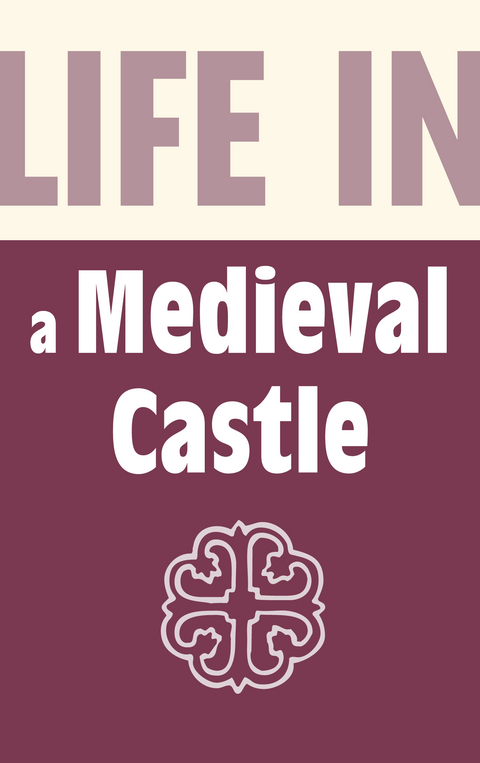 Life in a Medieval Castle -  Brian Williams