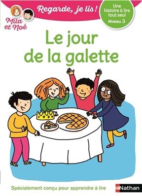 Le jour de la galette : une histoire à lire tout seul, niveau 3 - Eric Battut