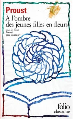 A l'ombre des jeunes filles en fleur - Marcel Proust