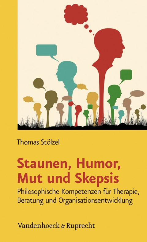 Staunen, Humor, Mut und Skepsis -  Thomas Stölzel