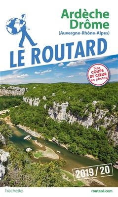 Guide du Routard Ardèche, Drôme 2019/20