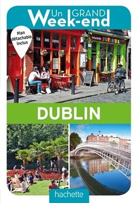 Un grand week-end a Dublin