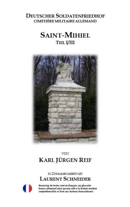 Deutscher Soldatenfriedhof St. Mihiel, Teil I - Karl Jürgen Reif