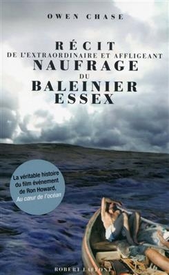 Récit de l'extraordinaire et affligeant naufrage du baleinier Essex - Owen Chase