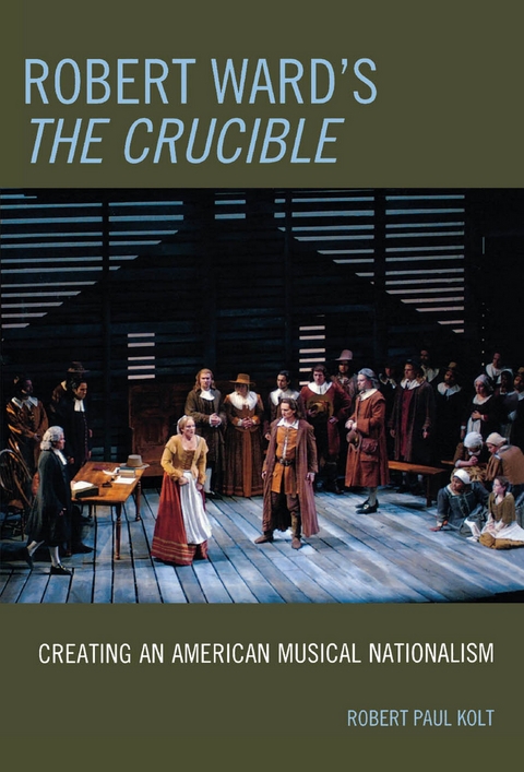 Robert Ward's The Crucible -  Robert Paul Kolt