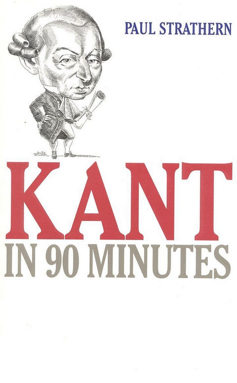 Kant in 90 Minutes -  Paul Strathern