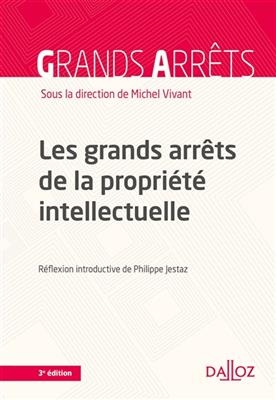 Les grands arrêts de la propriété intellectuelle : 2020 - Michel Vivant,  Collectif