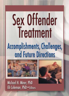 Sex Offender Treatment -  Edmond J Coleman,  Michael Miner