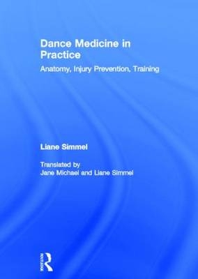 Dance Medicine in Practice -  Liane Simmel