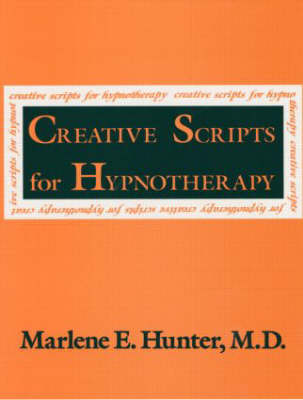 Creative Scripts For Hypnotherapy -  Karen E. Riggs