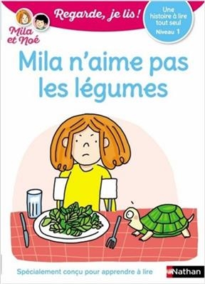 Mila n'aime pas les légumes : une histoire à lire tout seul, niveau 1 - Eric Battut