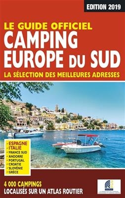 Camping Europe du Sud : la sélection des meilleures adresses : le guide officiel - Martine Duparc