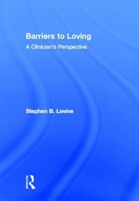 Barriers to Loving -  Stephen B. Levine