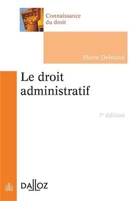 Le droit administratif - Pierre Delvolvé