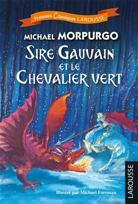 Sire Gauvain et le chevalier vert - Michael Morpurgo