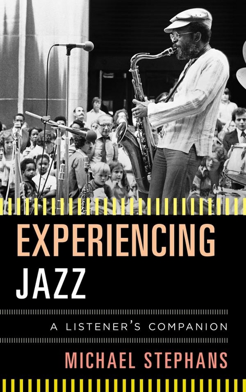 Experiencing Jazz -  Michael Stephans