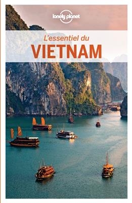 L'essentiel du Vietnam : pour découvrir le meilleur du Vietnam