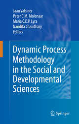 Dynamic Process Methodology in the Social and Developmental Sciences - 