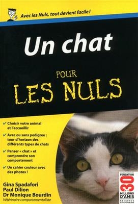 Un chat pour les nuls - Gina Spadafori, Paul Dilion, Monique Bourdin