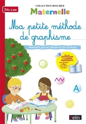 Ma petite méthode de graphisme : premiers pas en dessin et en écriture : dès 4 ans - Barbara (1962-....) Arroyo