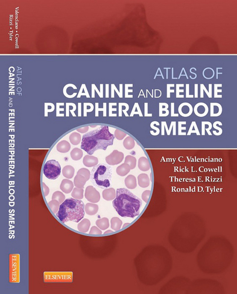 Atlas of Canine and Feline Peripheral Blood Smears - 