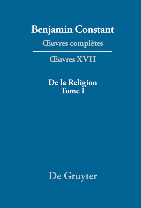 De la Religion, considérée dans sa source, ses formes et ses développements, Tome I - 