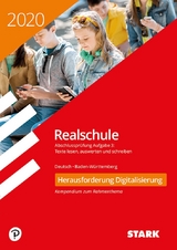 STARK Textkompendium Realschule - Deutsch BaWü - Rahmenthema 2019/20 - Herausforderung Digitalisierung - 