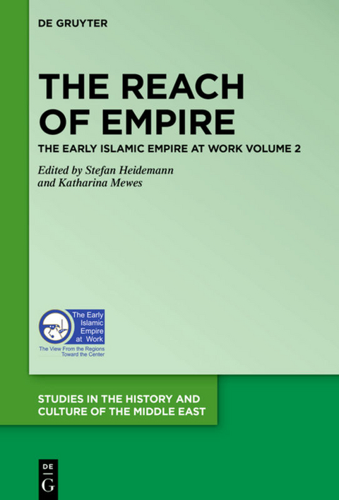 The Early Islamic Empire at Work / The Reach of Empire - 