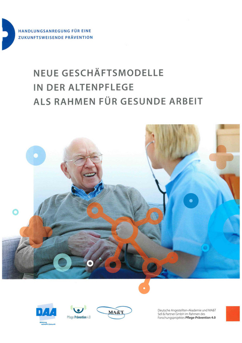 Neue Geschäftsmodelle in der Altenpflege als Rahmenplan für gesunde Arbeit - Paul Fuchs-Frohnhofen, Kurt-Georg Ciesinger, Jörg Schlüpmann