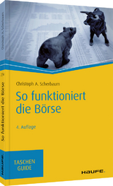 So funktioniert die Börse - Christoph A. Scherbaum