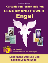 Kartenlegen lernen mit 40x LENORMAND POWER Engel - Angelina Schulze