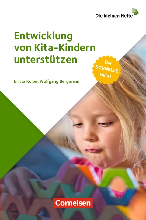 Entwicklung von Kita-Kindern unterstützen - Britta Kolbe, Wolfgang Bergmann