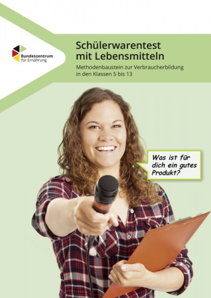 Schülerwarentest bei Lebensmitteln - Methodenbaustein zur Verbraucherbildung in den Klassen 5 bis 13 - Silke Bartsch, Ingrid Brüggemann