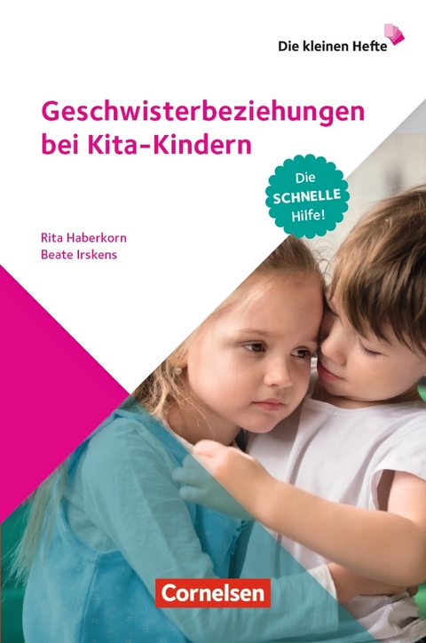 Geschwisterbeziehungen bei Kita-Kindern - Beate Irskens, Rita Haberkorn