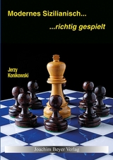 Modernes Sizilianisch - richtig gespielt - Konikowski, Jerzy