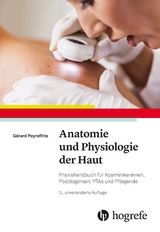 Anatomie und Physiologie der Haut - Peyrefitte, Gérard