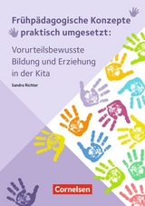 Frühpädagogische Konzepte praktisch umgesetzt / Vorurteilsbewusste Bildung und Erziehung in der Kita - Sandra Richter