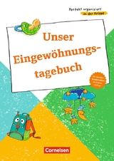 Unser Eingewöhnungstagebuch - 