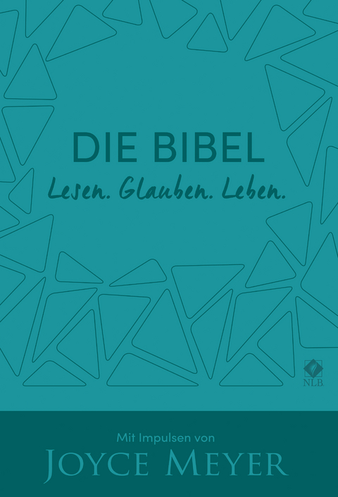 Die Bibel. Lesen. Glauben. Leben. Kunstlederausgabe - Joyce Meyer