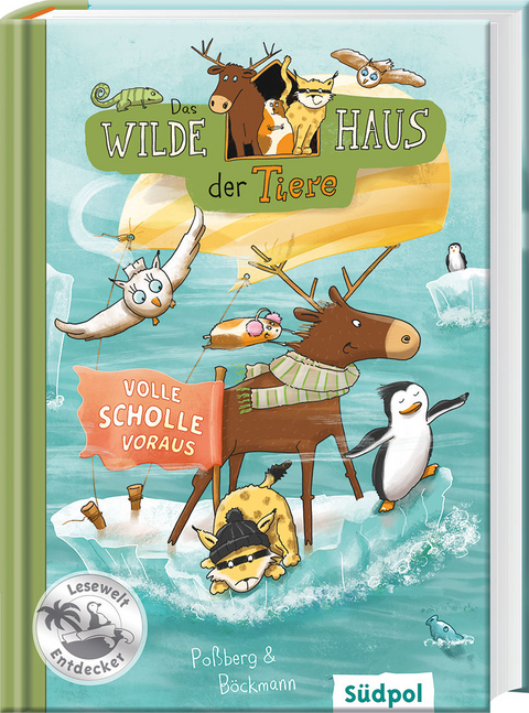 Das Wilde Haus der Tiere – Volle Scholle voraus - Andrea Poßberg, Corinna Böckmann