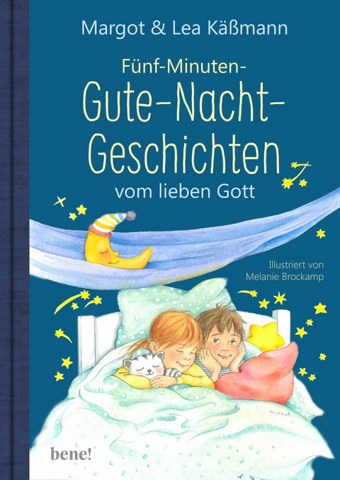 Gute-Nacht-Geschichten vom lieben Gott – 5-Minuten-Geschichten und Einschlaf-Rituale für Kinder ab 4 Jahren - Margot Käßmann, Lea Käßmann