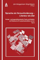 Sprache als Herausforderung - Literatur als Ziel - 