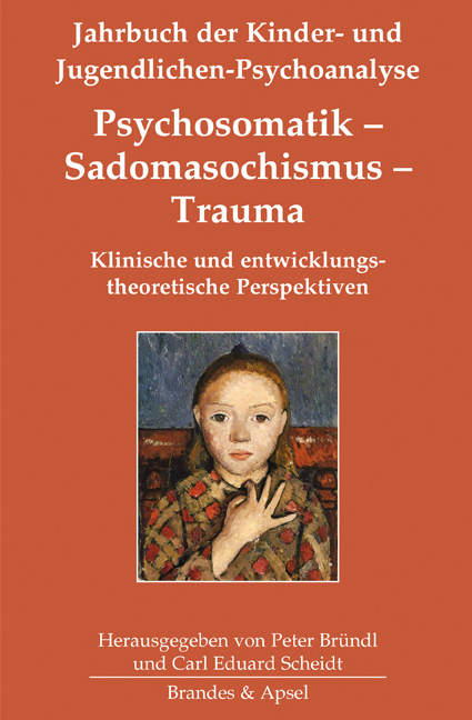 Psychosomatik – Sadomasochismus – Trauma - 