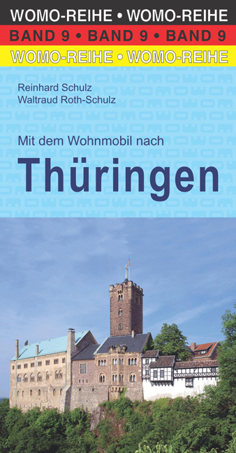 Mit dem Wohnmobil nach Thüringen - Reinhard Schulz, Waltraud Roth-Schulz