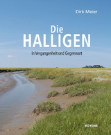 Die Halligen in Vergangenheit und Gegenwart - Dirk Meier