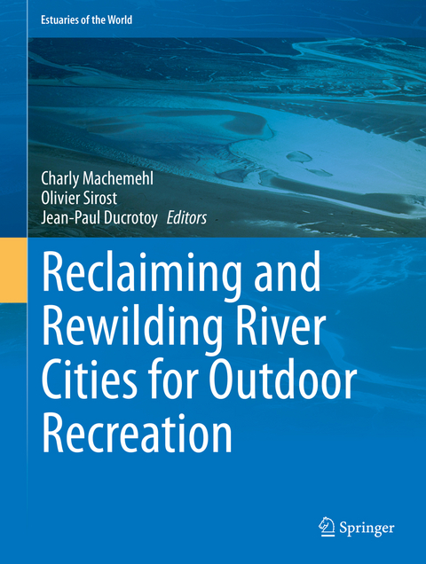 Reclaiming and Rewilding River Cities for Outdoor Recreation - 