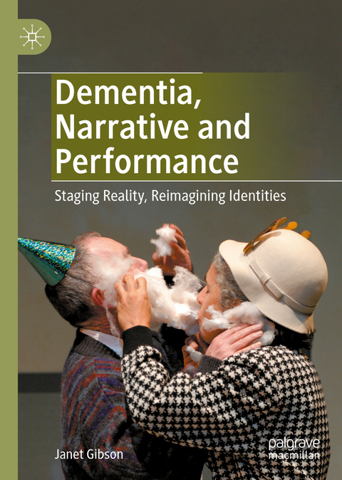 Dementia, Narrative and Performance - Janet Gibson