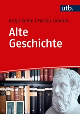 Alte Geschichte - Antje Kuhle, Martin Lindner