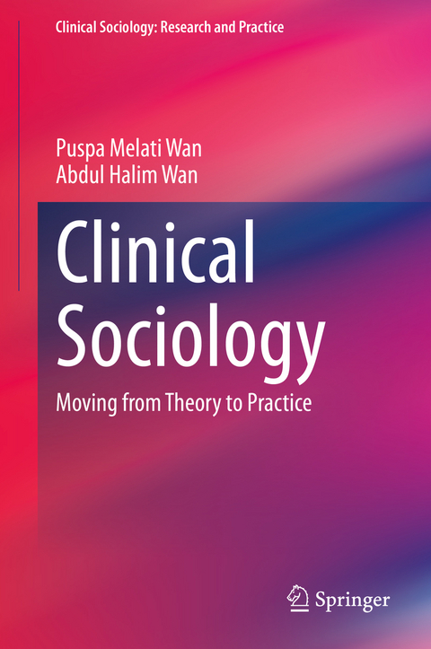 Clinical Sociology - Puspa Melati Wan, Abdul Halim Wan